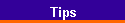 Tips